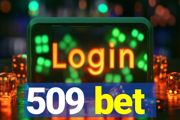 509 bet